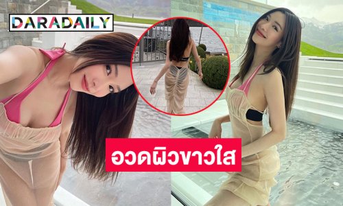 สวยไม่พักนางเอก 7 สีโชว์หุ่นแซ่บร้อนฉ่าริมทะลสาป