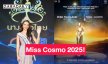 ฮือฮา!! “นางสาวไทย” ได้ไปต่อบนเวทีระดับโลก Miss Cosmo 2025